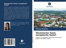 Обложка Ukrainischer Geist, europäische Seele?