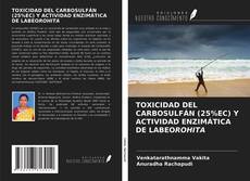 Portada del libro de TOXICIDAD DEL CARBOSULFÁN (25%EC) Y ACTIVIDAD ENZIMÁTICA DE LABEOROHITA