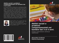 Bookcover of Abilità sociali e problemi comportamentali nei bambini dai 3 ai 5 anni.