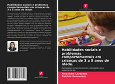 Couverture de Habilidades sociais e problemas comportamentais em crianças de 3 a 5 anos de idade.