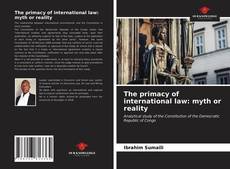 Capa do livro de The primacy of international law: myth or reality 