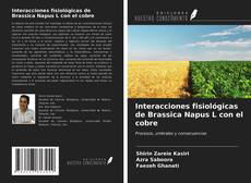 Portada del libro de Interacciones fisiológicas de Brassica Napus L con el cobre