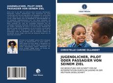 Couverture de JUGENDLICHER, PILOT ODER PASSAGIER VON SEINEM ZIEL