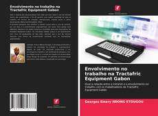 Envolvimento no trabalho na Tractafric Equipment Gabon kitap kapağı