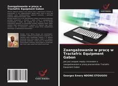 Buchcover von Zaangażowanie w pracę w Tractafric Equipment Gabon