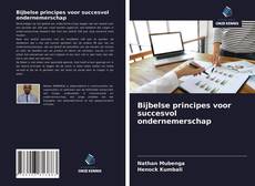 Couverture de Bijbelse principes voor succesvol ondernemerschap