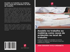 Bookcover of Assédio no trabalho ou mobbing como causa de acidentes no local de trabalho