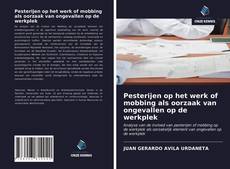 Couverture de Pesterijen op het werk of mobbing als oorzaak van ongevallen op de werkplek