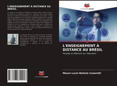 Couverture de L'ENSEIGNEMENT À DISTANCE AU BRÉSIL