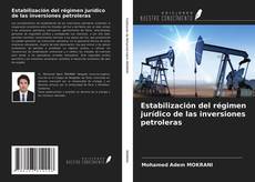 Capa do livro de Estabilización del régimen jurídico de las inversiones petroleras 