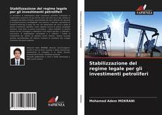 Stabilizzazione del regime legale per gli investimenti petroliferi kitap kapağı