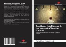 Borítókép a  Emotional intelligence in the context of teacher training - hoz