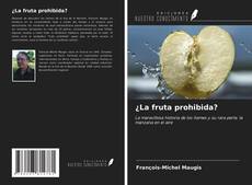 Bookcover of ¿La fruta prohibida?