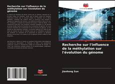 Couverture de Recherche sur l'influence de la méthylation sur l'évolution du génome