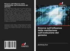 Ricerca sull'influenza della metilazione sull'evoluzione del genoma的封面