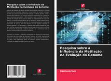 Couverture de Pesquisa sobre a Influência da Metilação na Evolução do Genoma