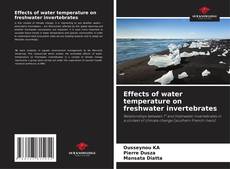 Borítókép a  Effects of water temperature on freshwater invertebrates - hoz