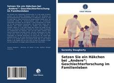 Portada del libro de Setzen Sie ein Häkchen bei „Andere“: Geschlechterforschung im Familienleben