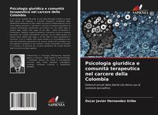 Psicologia giuridica e comunità terapeutica nel carcere della Colombia kitap kapağı