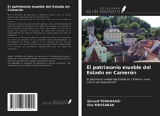 Couverture de El patrimonio mueble del Estado en Camerún