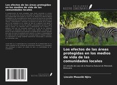 Bookcover of Los efectos de las áreas protegidas en los medios de vida de las comunidades locales