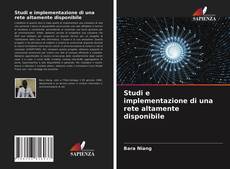 Bookcover of Studi e implementazione di una rete altamente disponibile