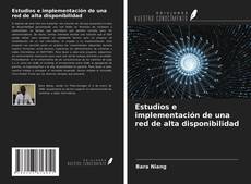 Bookcover of Estudios e implementación de una red de alta disponibilidad