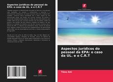 Buchcover von Aspectos jurídicos do pessoal da EPA: o caso da UL. e o C.R.T