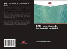 Обложка DRH : une étude de l'université de Delhi