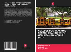 Couverture de COLLEGE BUS TRACKING SYSTEM USANDO WI-FI/ GSM USANDO MOBILE (IoT)