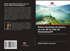 Bookcover of Entre tourisme et loisirs. Le cas de la ville de Panorama/SP