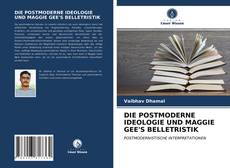 Couverture de DIE POSTMODERNE IDEOLOGIE UND MAGGIE GEE'S BELLETRISTIK