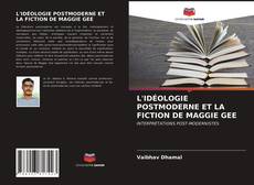 Capa do livro de L'IDÉOLOGIE POSTMODERNE ET LA FICTION DE MAGGIE GEE 