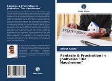 Portada del libro de Fantasie & Frustration in Jhabvalas "Die Hausherren"