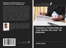 Bookcover of Fantasía y frustración en "Los dueños de casa" de Jhabvala