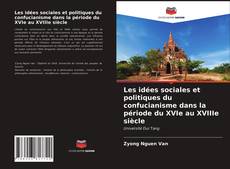 Copertina di Les idées sociales et politiques du confucianisme dans la période du XVIe au XVIIIe siècle