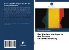 Portada del libro de Der Kanton Madiago in der Ära der Dezentralisierung