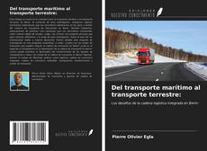 Couverture de Del transporte marítimo al transporte terrestre: