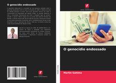 Couverture de O genocídio endossado