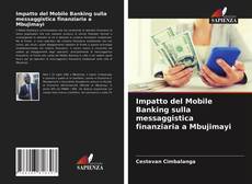 Borítókép a  Impatto del Mobile Banking sulla messaggistica finanziaria a Mbujimayi - hoz