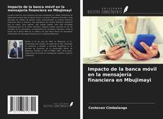 Couverture de Impacto de la banca móvil en la mensajería financiera en Mbujimayi