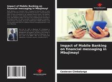 Capa do livro de Impact of Mobile Banking on financial messaging in Mbujimayi 