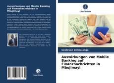 Couverture de Auswirkungen von Mobile Banking auf Finanznachrichten in Mbujimayi