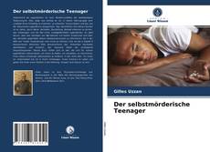 Couverture de Der selbstmörderische Teenager