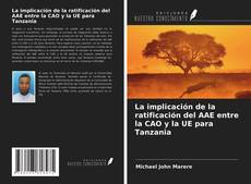 Bookcover of La implicación de la ratificación del AAE entre la CAO y la UE para Tanzania