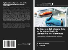 Bookcover of Aplicación del plasma frío en la seguridad y la calidad de los alimentos