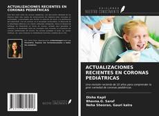 Bookcover of ACTUALIZACIONES RECIENTES EN CORONAS PEDIÁTRICAS