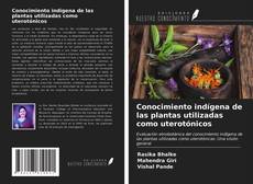 Portada del libro de Conocimiento indígena de las plantas utilizadas como uterotónicos