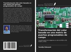 Bookcover of Transformación del color basada en una matriz de puertas programables de campo