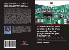 Portada del libro de Transformation de la couleur à l'aide d'un réseau de portes programmables par l'utilisateur.